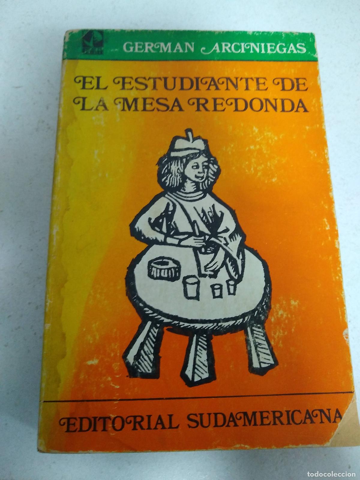 Libros: El Estudiante de la Mesa Redonda - Arciniegas, German - Foto 1