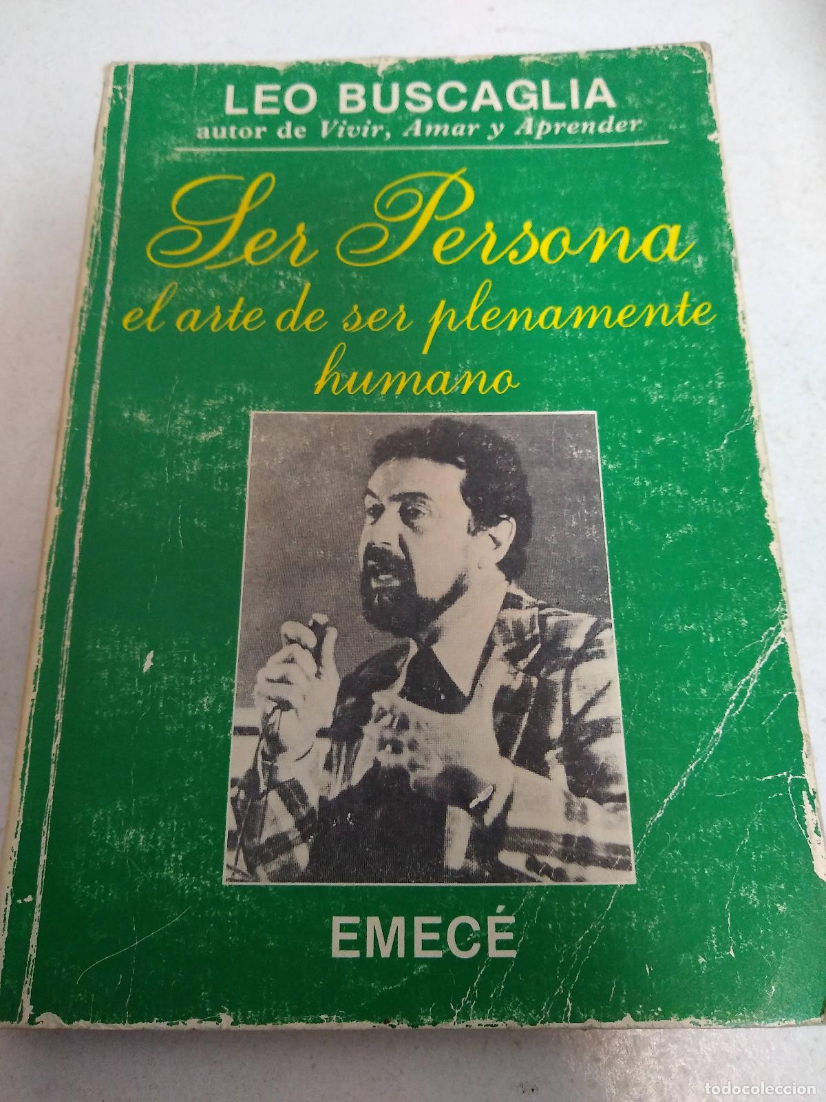 Libros: Ser Persona: El Arte De Ser Plenamente Humano - Leo F. Buscaglia