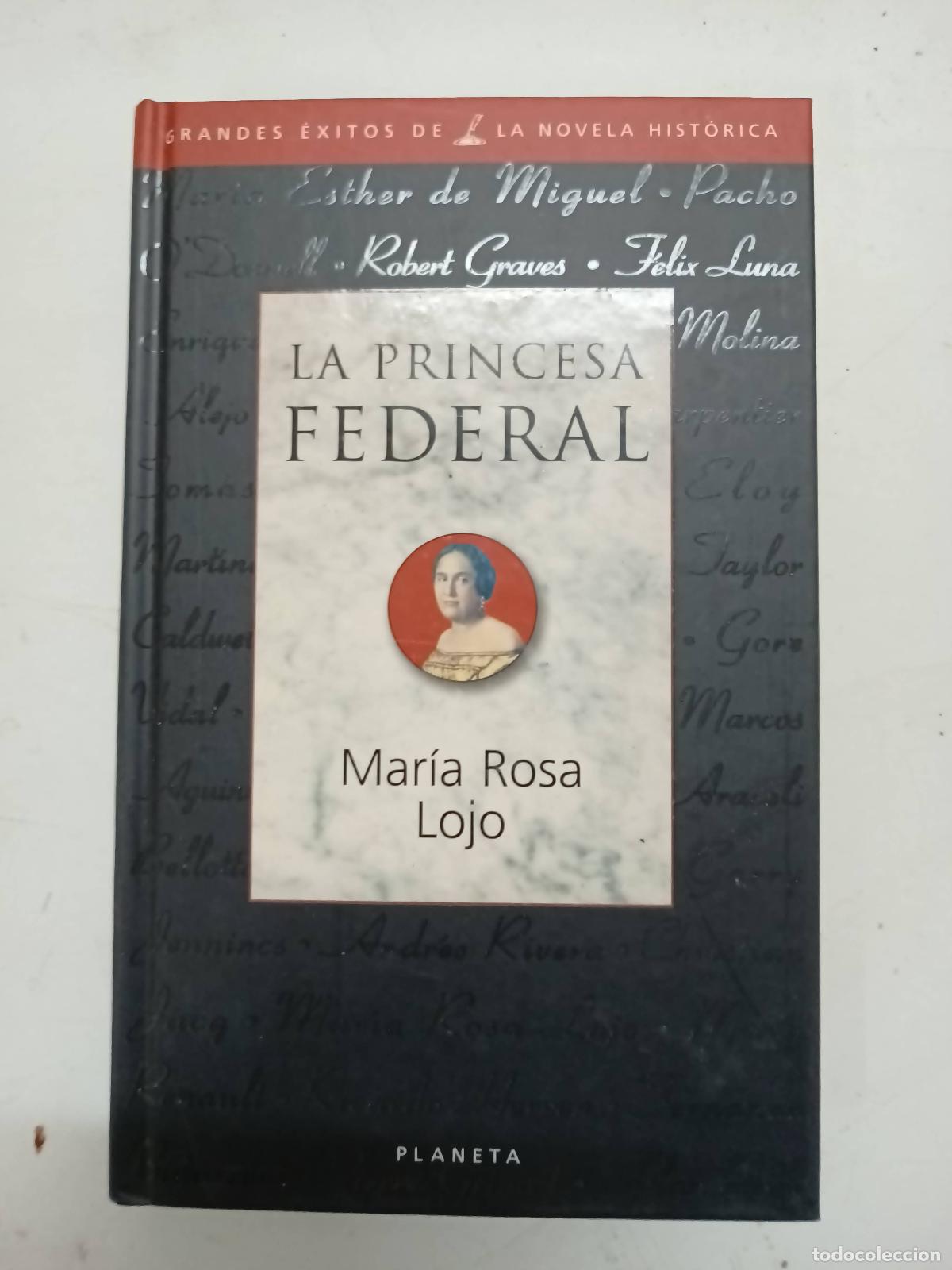 B&uuml;cher: La princesa federal - Mar&iacute;a Rosa Lojo