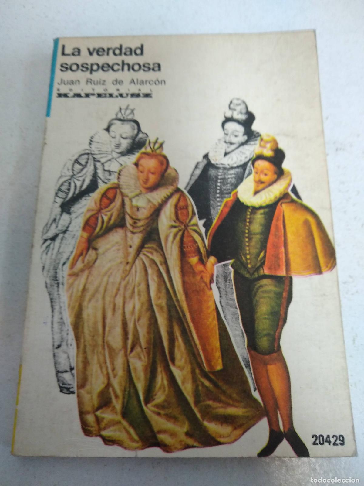 Libros: La Verdad Sospechosa - Alarcon, Juan Ruiz de