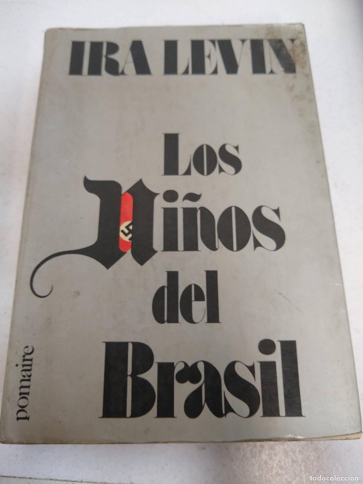 Libros: LOS NI&Ntilde;OS DEL BRASIL. (94 hombres tienen que morir en las fechas se&ntilde;aladas). - LEVIN, IRA.