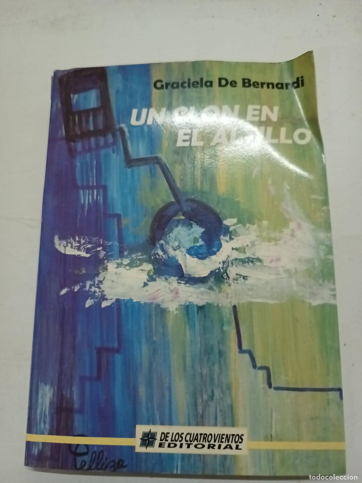 Libri di seconda mano: Un clon en el altillo - Graciela de Bernardi