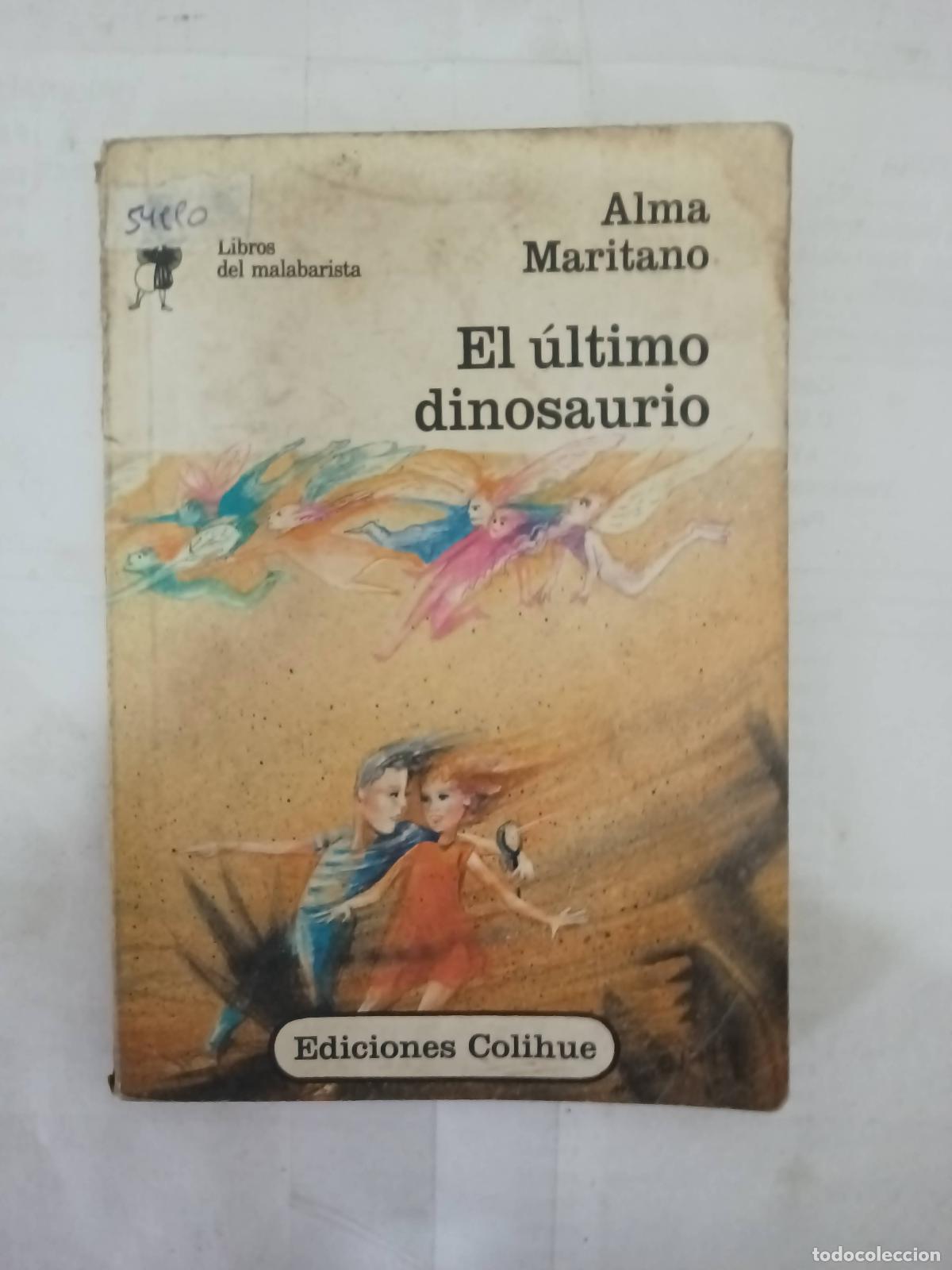 Libros: El &uacute;ltimo dinosaurio - Alma Maritano - Foto 1