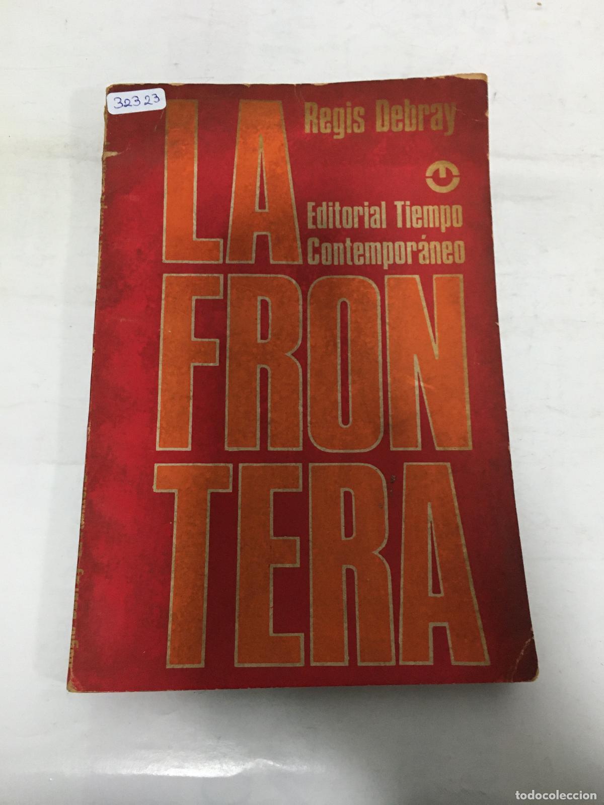 Libri di seconda mano: La frontera - DEBRAY, Regis