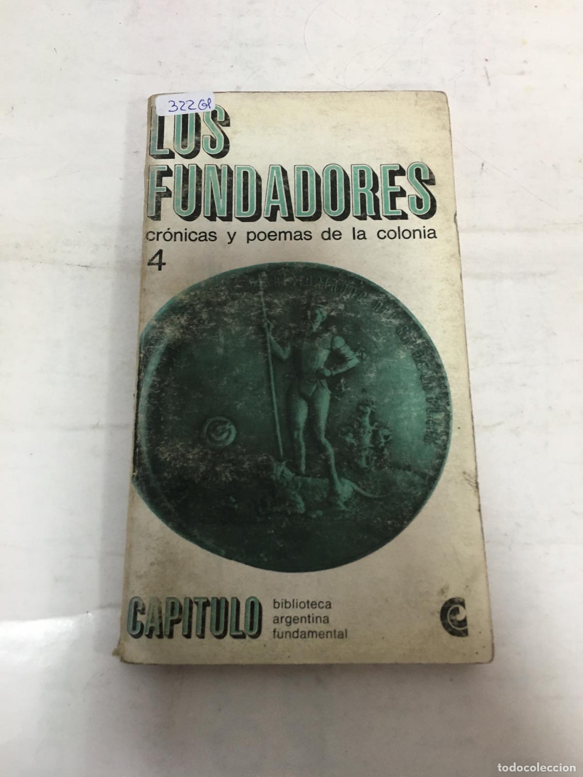 B&uuml;cher: Los fundadores cronicas y poemas de la colonia 4 - Centro Editor de America Latina