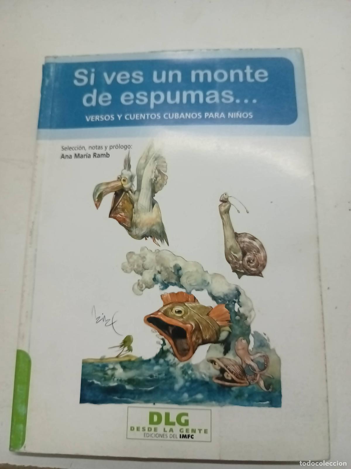 Libros: Si Ves Un Monte De Espumas - Ana Mar&iacute;a Ramb