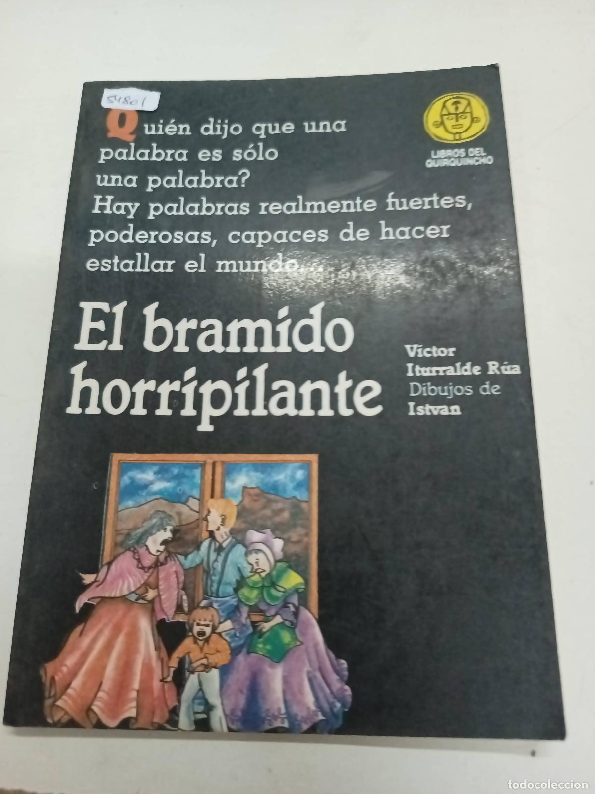 Libros: El bramido horripilante - Victor Iturralde Rua - Foto 1