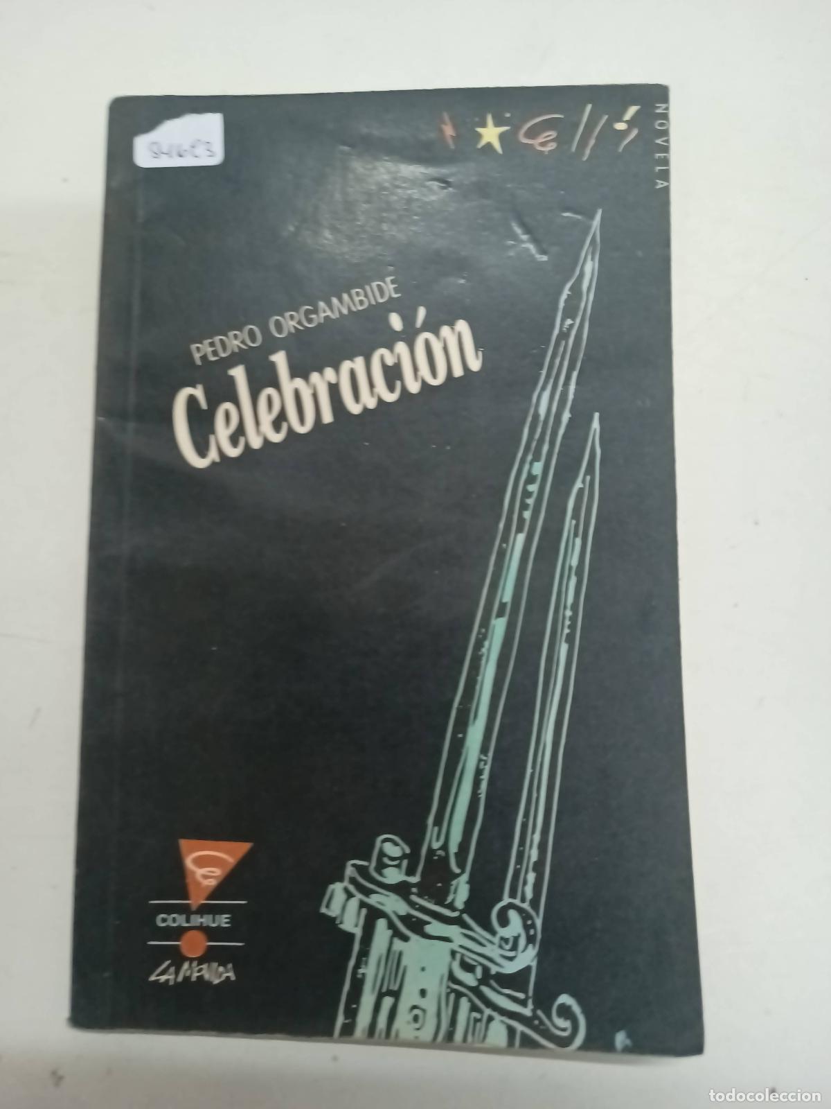 Libros: Celebracion - Pedro Orgambide - Foto 1
