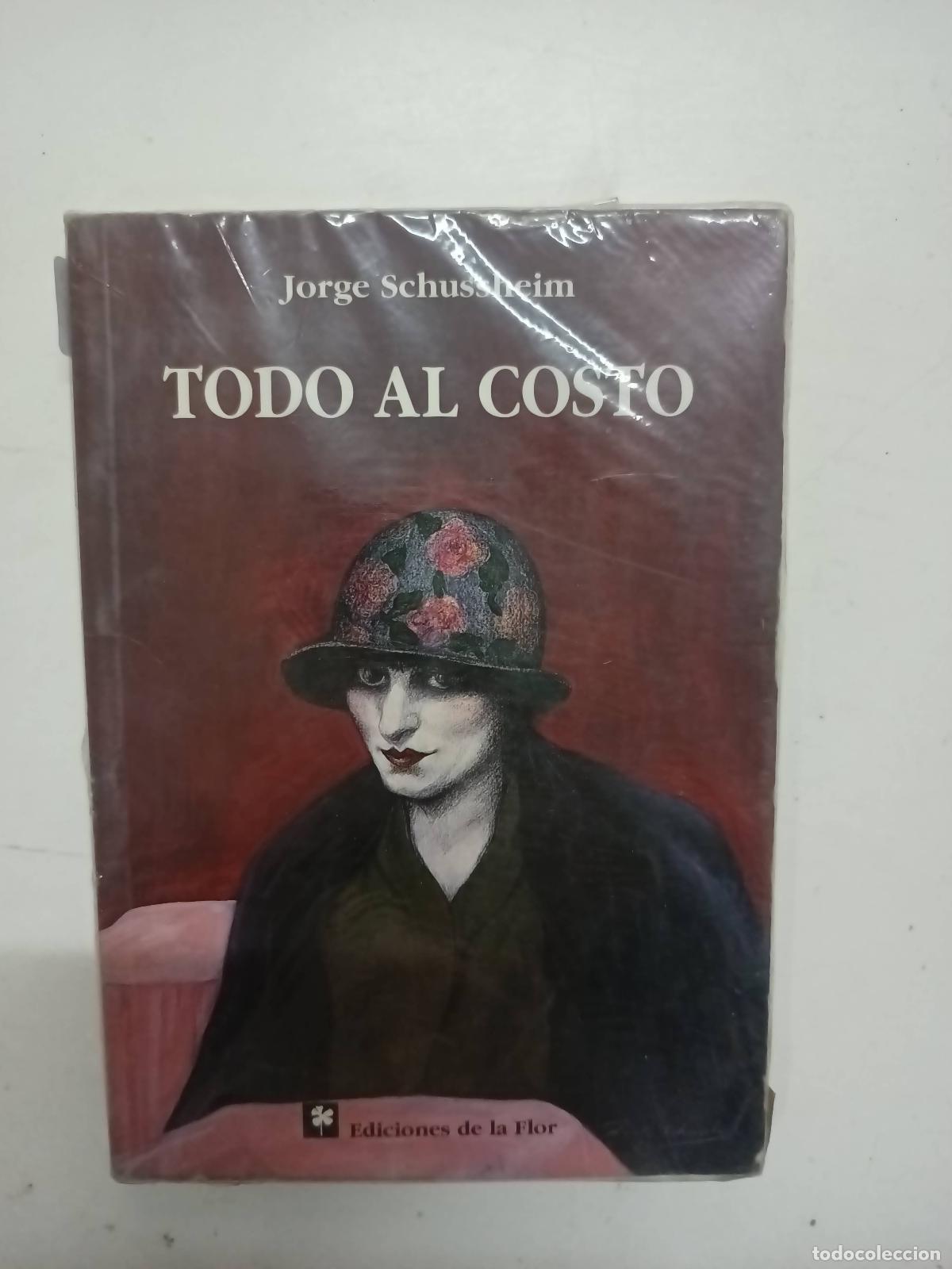 Libros: Todo al costo - Jorge Schussheim - Foto 1