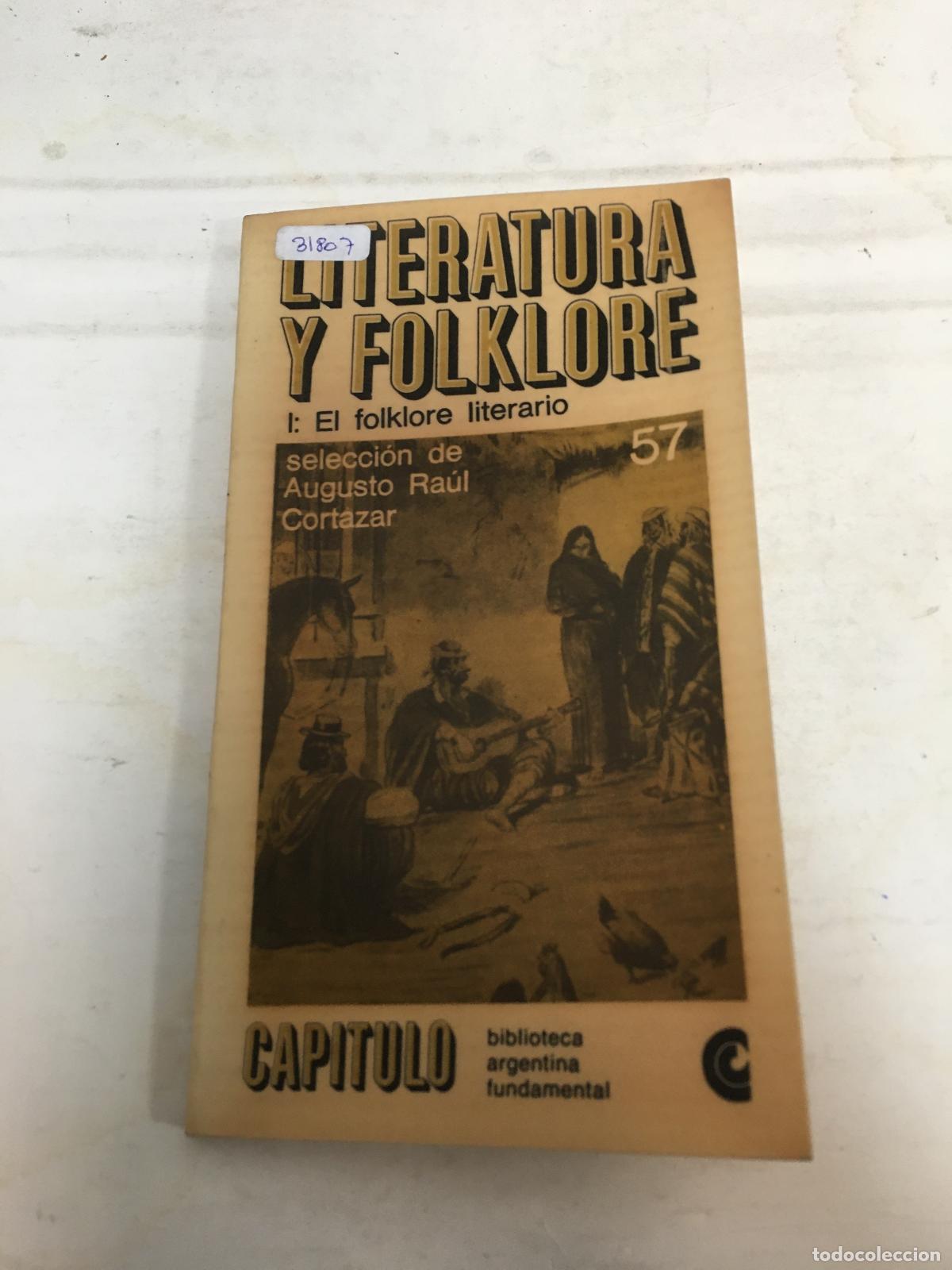 Libri di seconda mano: Literatura y folklore, I El Folklore Literario 57 - Augusto Raul Cortazar