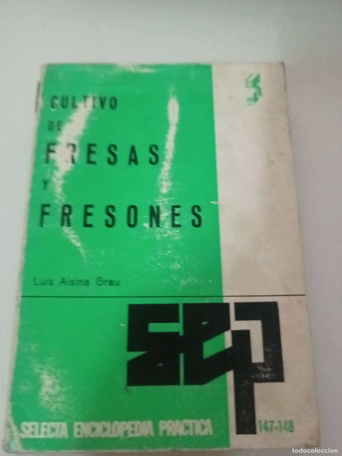 Libri di seconda mano: Cultivo de fresas y fresones - Luis Alsina Grau