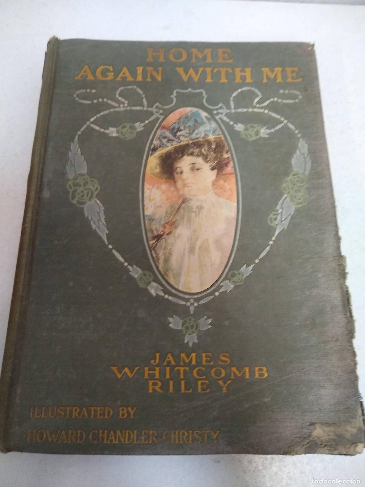 books: &rdquo;Home again with me. by James Whitcomb Riley; drawings by Howard&rdquo; - Riley. James Whitcomb. 1849-1916