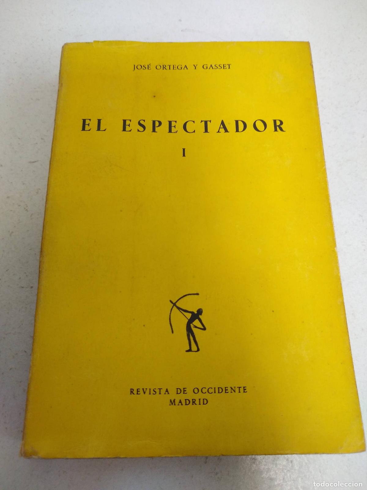 Libros: El Espectador, 1 - Ortega Y Gasset, Jose