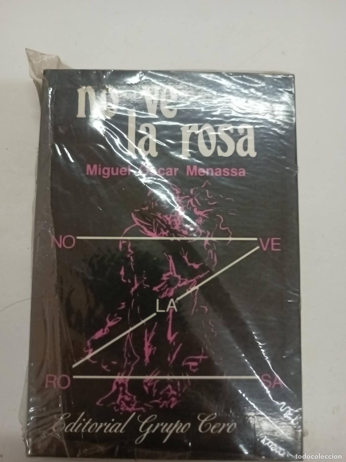Libri di seconda mano: No ve la rosa - Miguel Oscar Menassa
