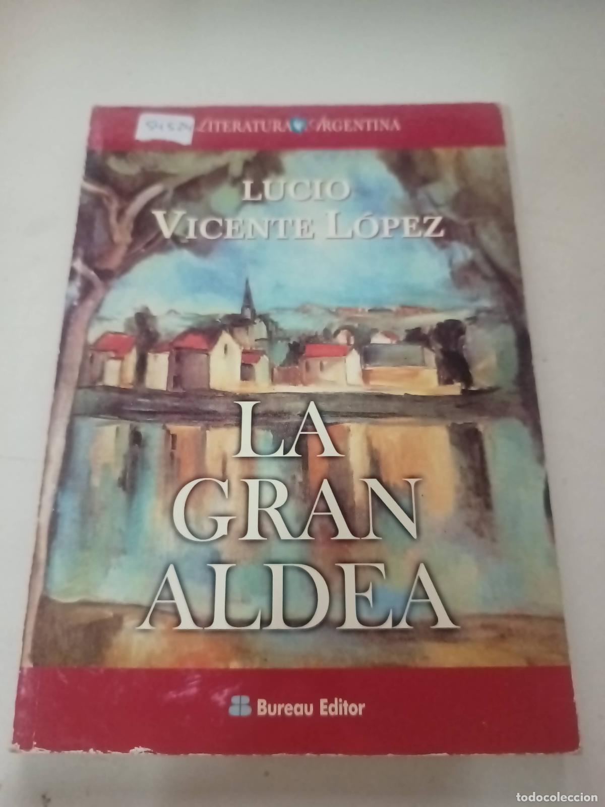 Libros: La gran aldea - Lucio Vicente L&oacute;pez - Foto 1