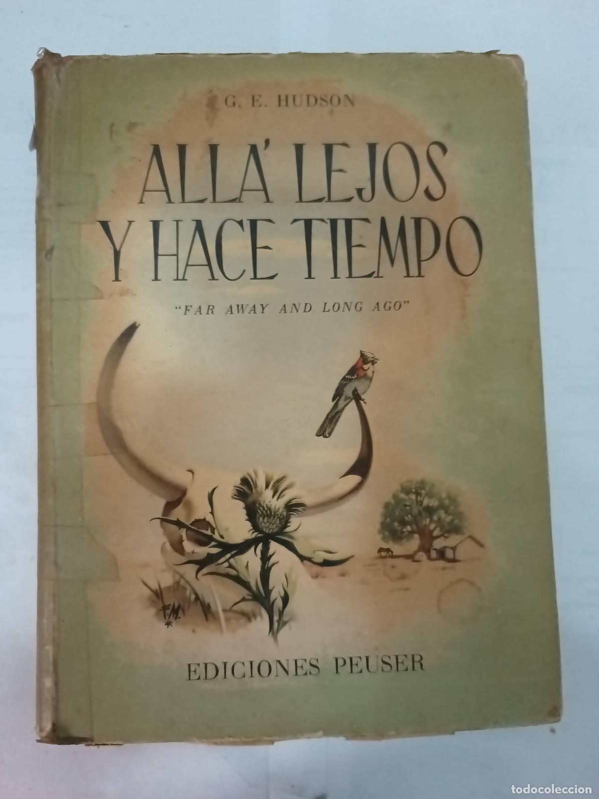 Libri di seconda mano: All&aacute; lejos y hace tiempo - Guillermo Hudson