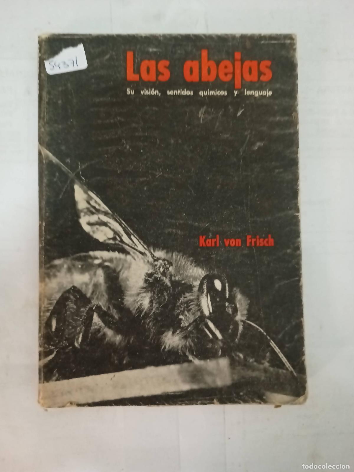 B&uuml;cher: Las abejas. Su visi&oacute;n, sentidos qu&iacute;micos y lenguaje. - Karl Von Frisch