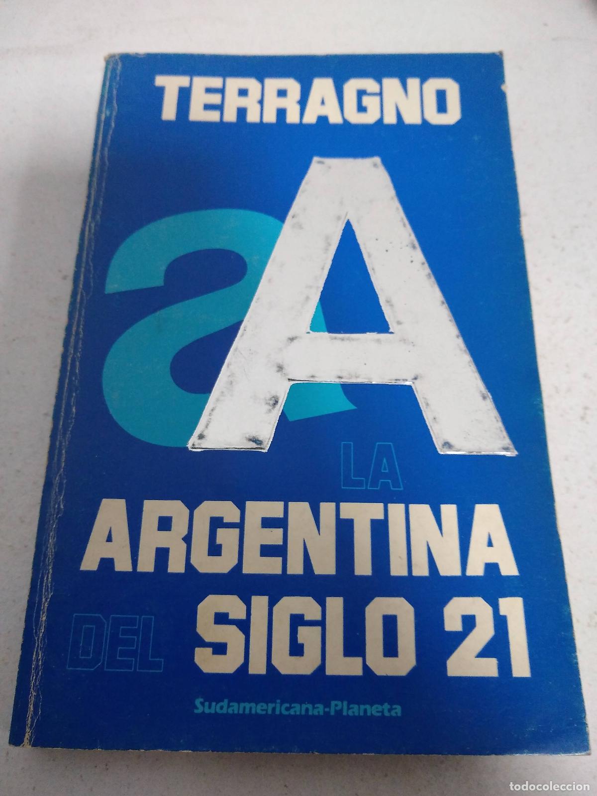 Libros: La Argentina del siglo 21 - Terragno - Foto 1