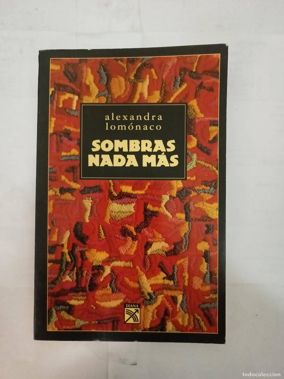 Libri di seconda mano: Sombras nada mas - Alexandra Lomonaco