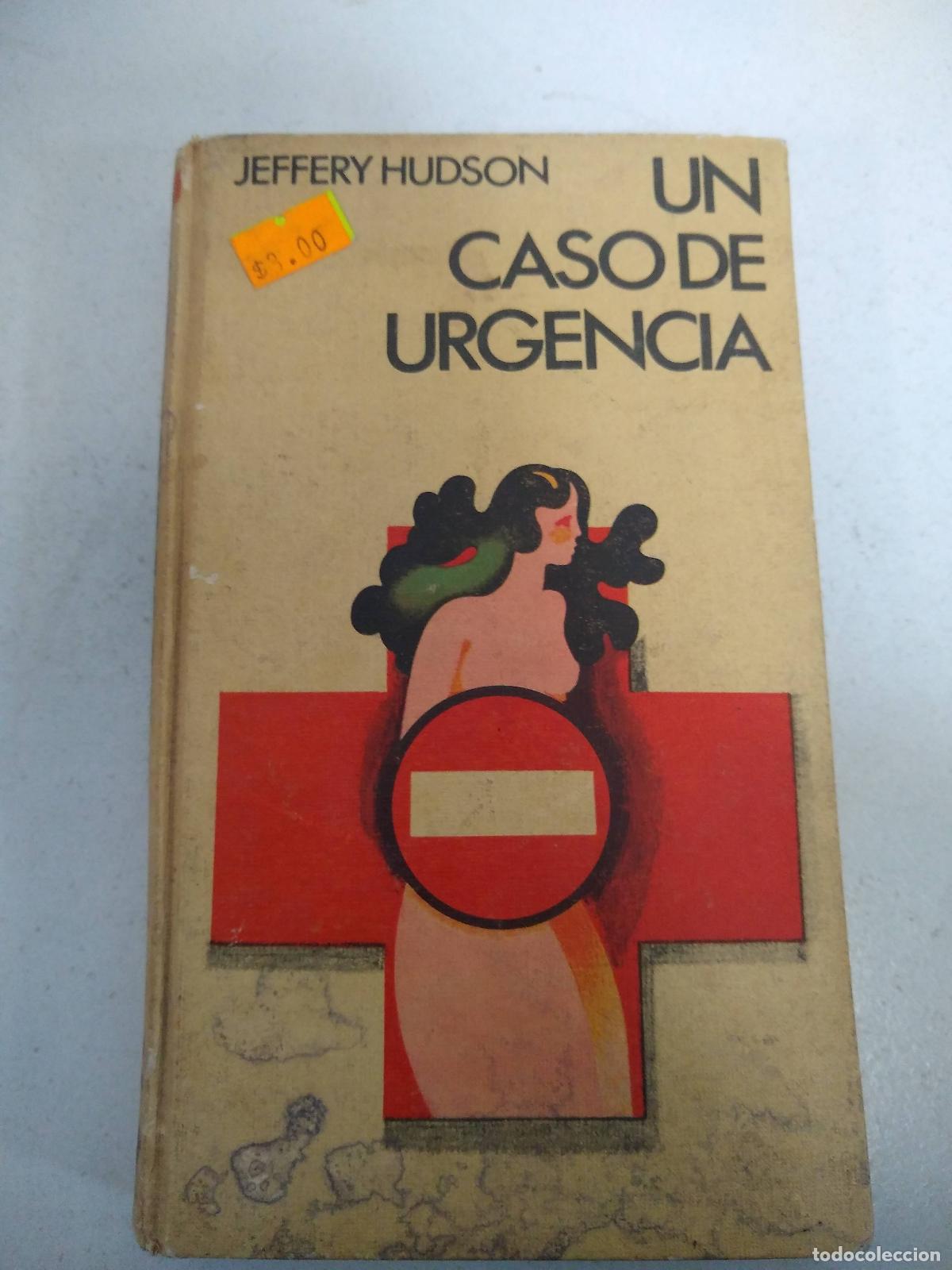 Libri di seconda mano: Un caso de urgencia - Jeffery Hudon