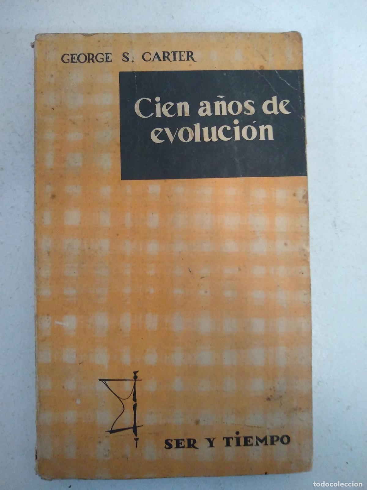 Libri di seconda mano: Cien a&ntilde;os de evoluci&oacute;n - George Carter