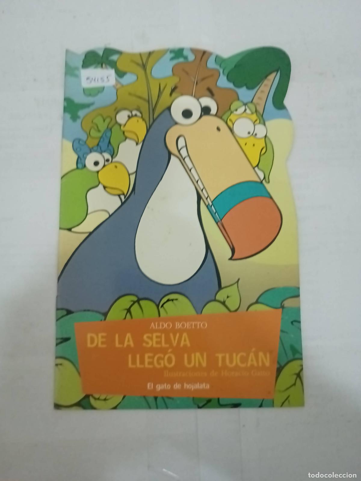 Libri di seconda mano: De La Selva Llego Un Tucan - Aldo Boetto