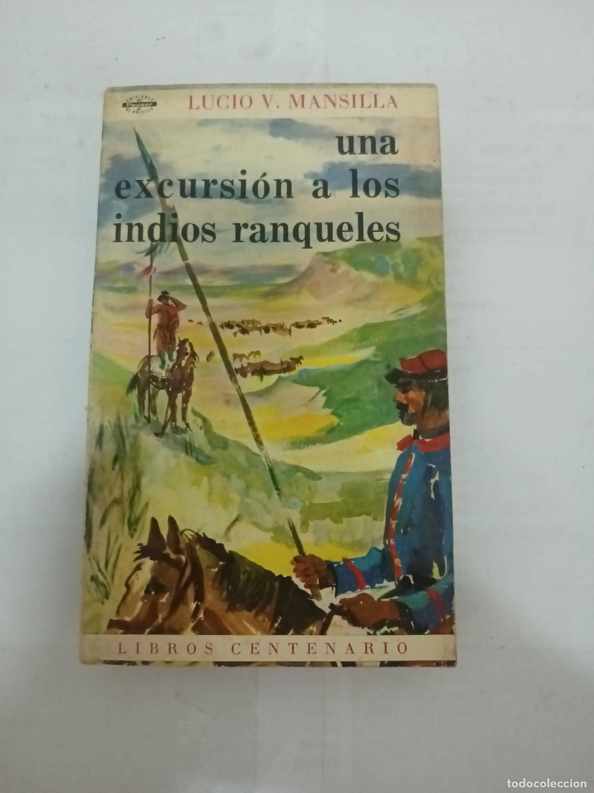 Libros: Una excursi&oacute;n a los indios ranqueles - Lucio Mansilla - Foto 1