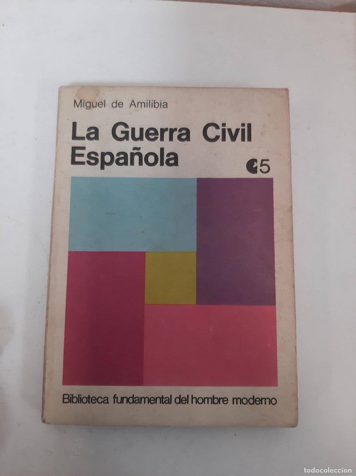B&uuml;cher: La guerra civil espa&ntilde;ola - Miguel de Amilibia