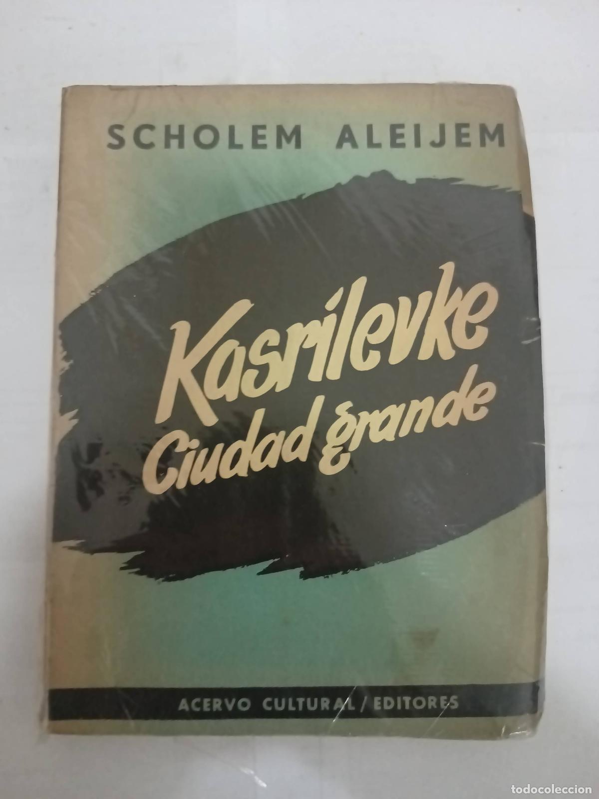 B&uuml;cher: Kasrilevke ciudad grande - Scholem Aleijem