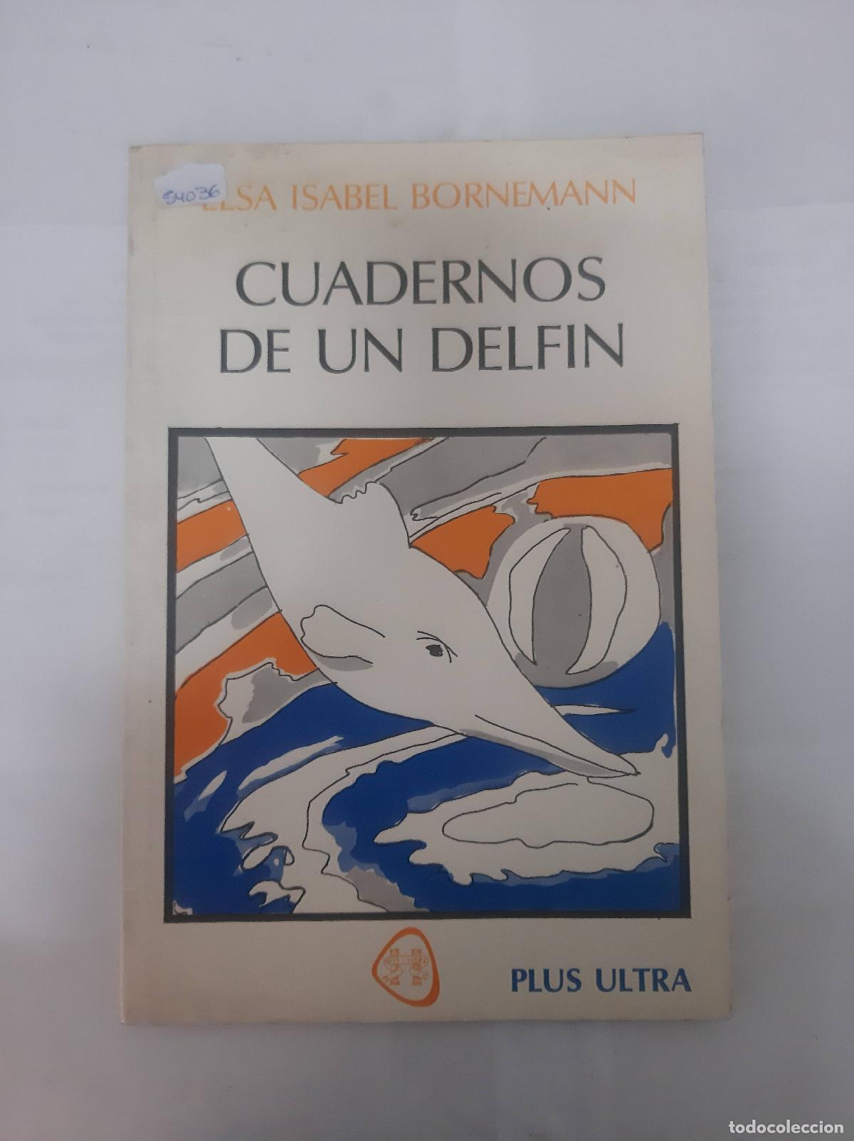 Libros: Cuadernos de un delfin - Elsa Isabel Bornemann - Foto 1