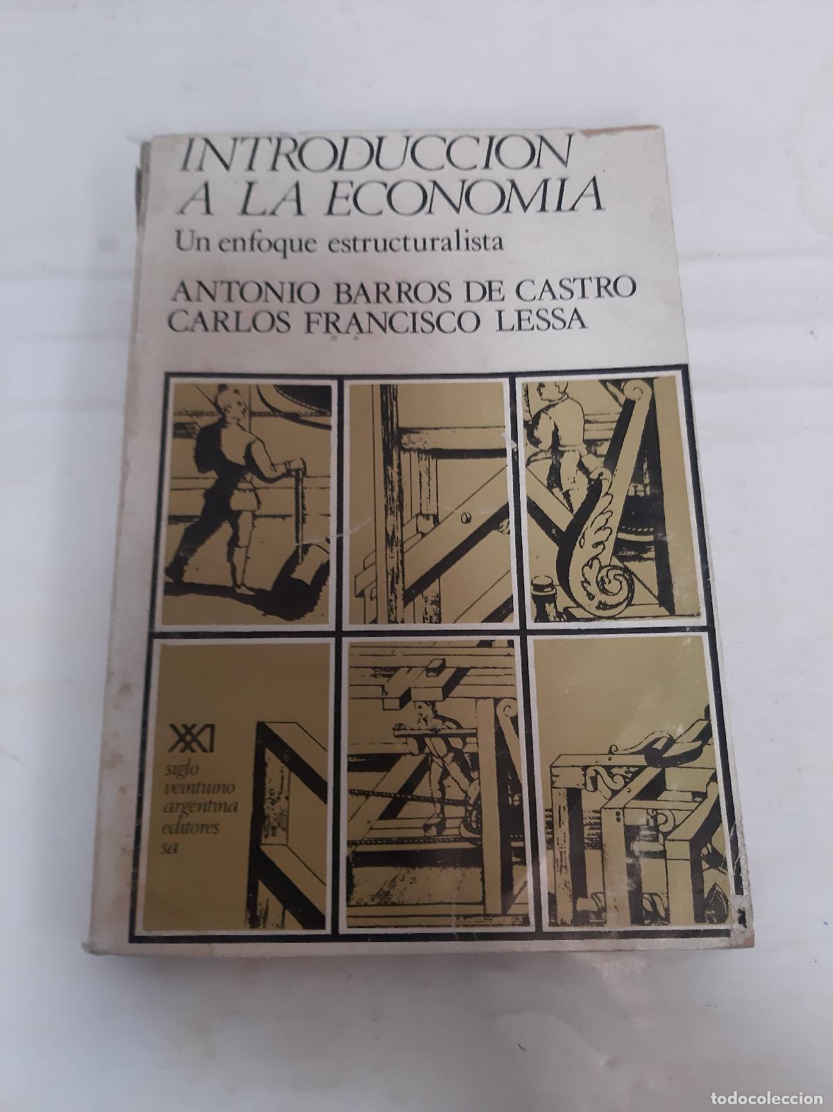 B&uuml;cher: Introducci&oacute;n a la econom&iacute;a. Un enfoque estructuralista - Barros de Castro / Lessa