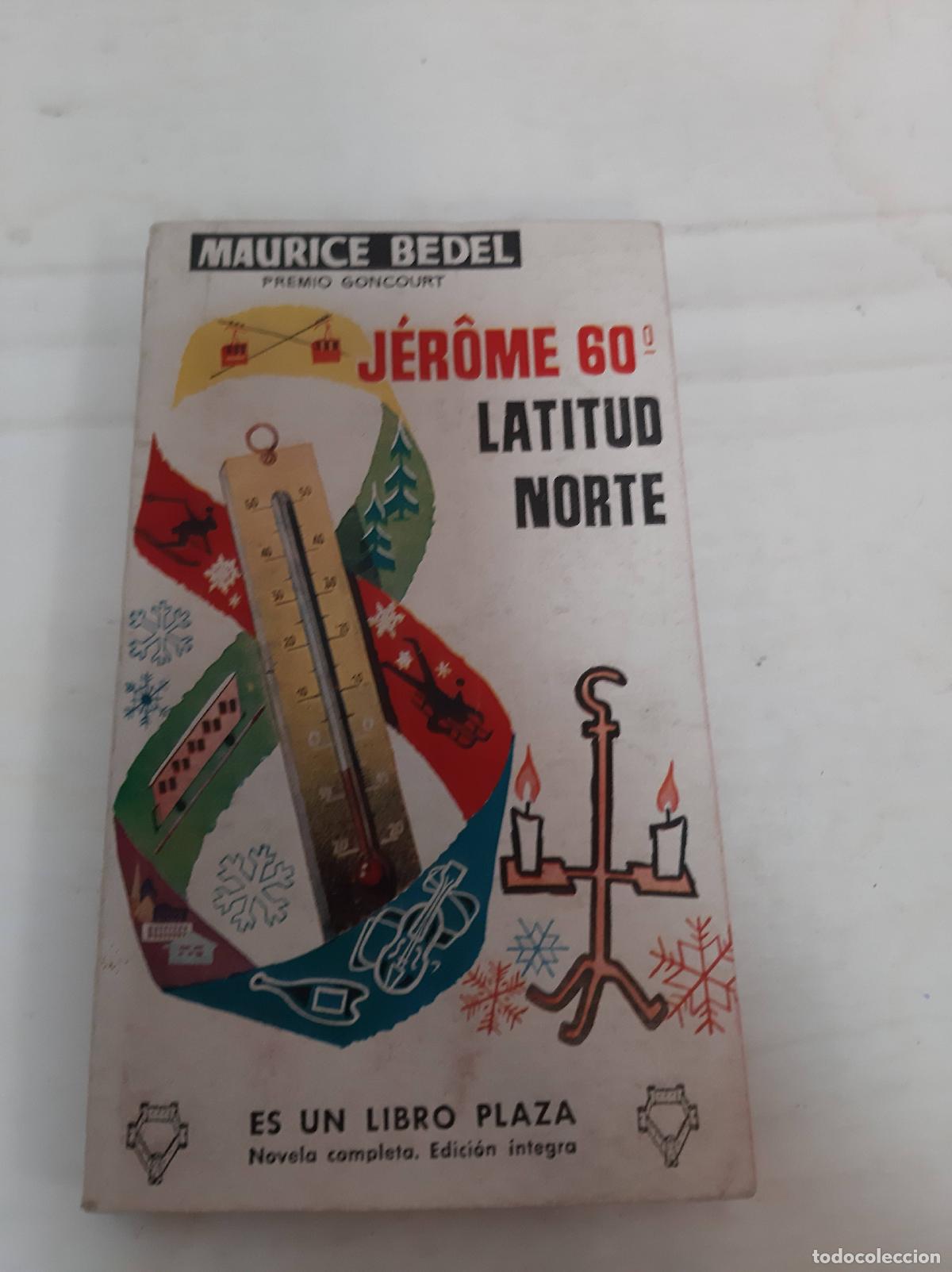 B&uuml;cher: J&eacute;rome 60&deg;. Latitud norte - Bedel, Maurice