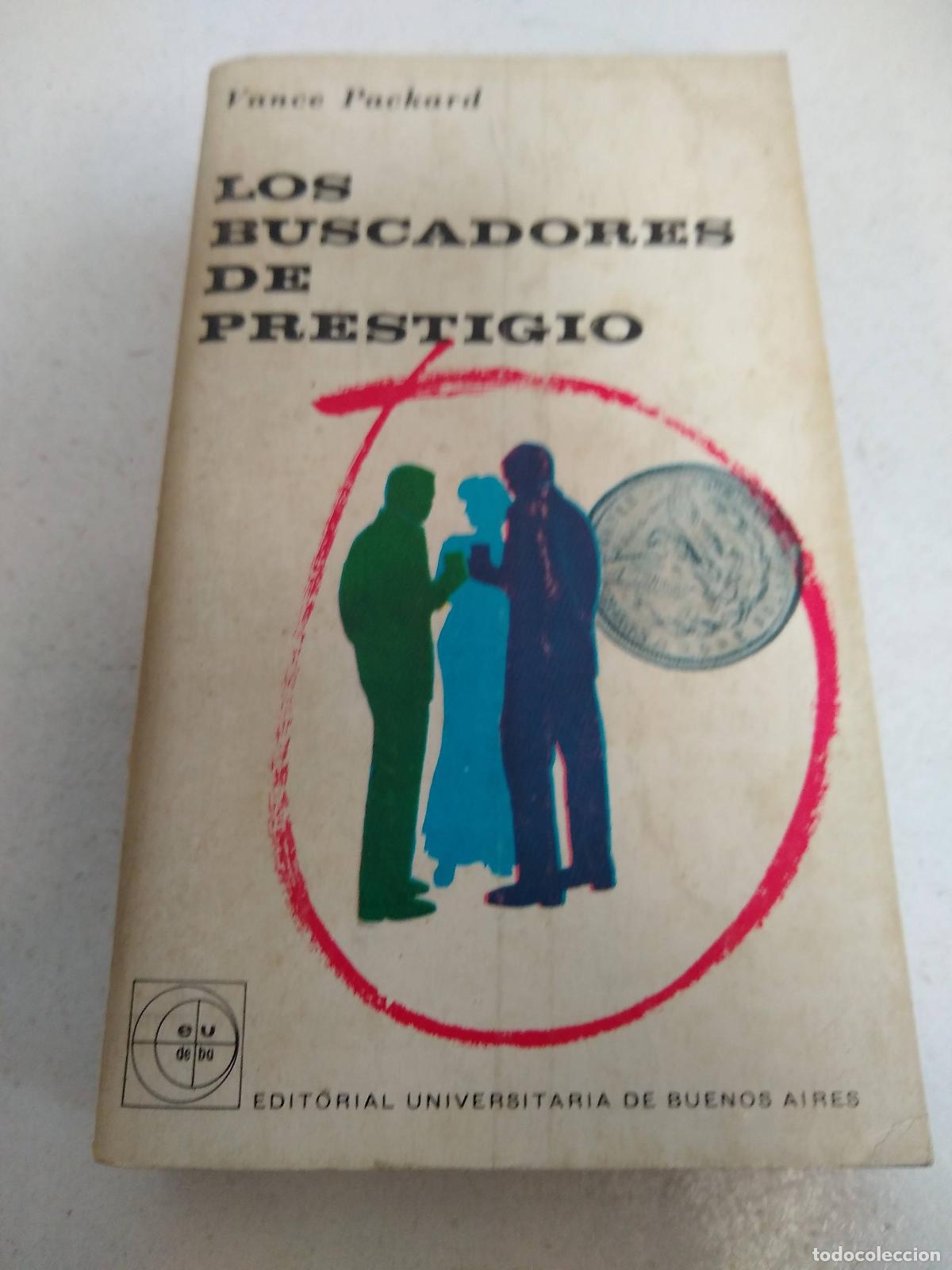 Libros: Los buscadores de Prestigio - Vance Packard - Foto 1