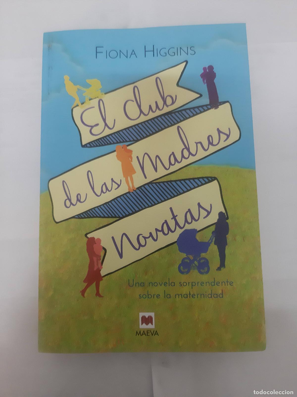 Livres: El club de las madres novatas - Fiona Higgins
