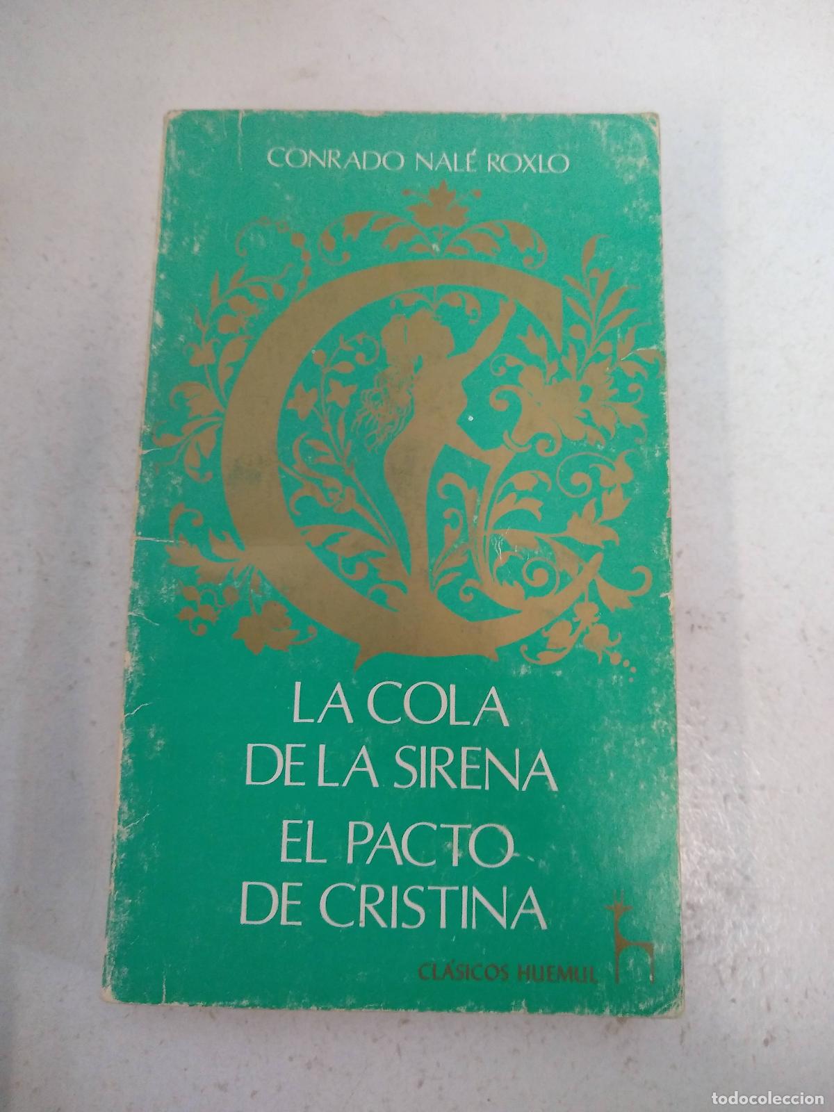 B&uuml;cher: La cola de la sirena / El pacto de cristina - NALE ROXLO, Conrado