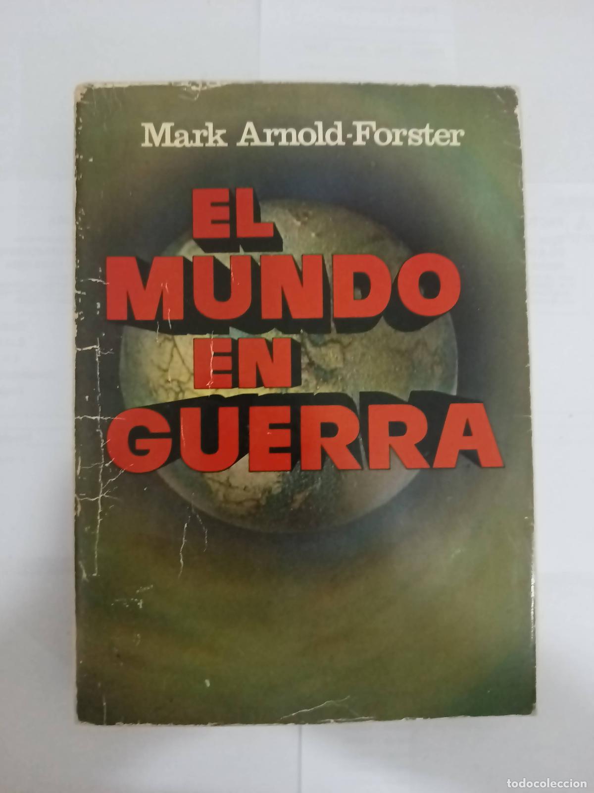 Libros: El Mundo En Guerra - Mark Arnold-forster - Foto 1