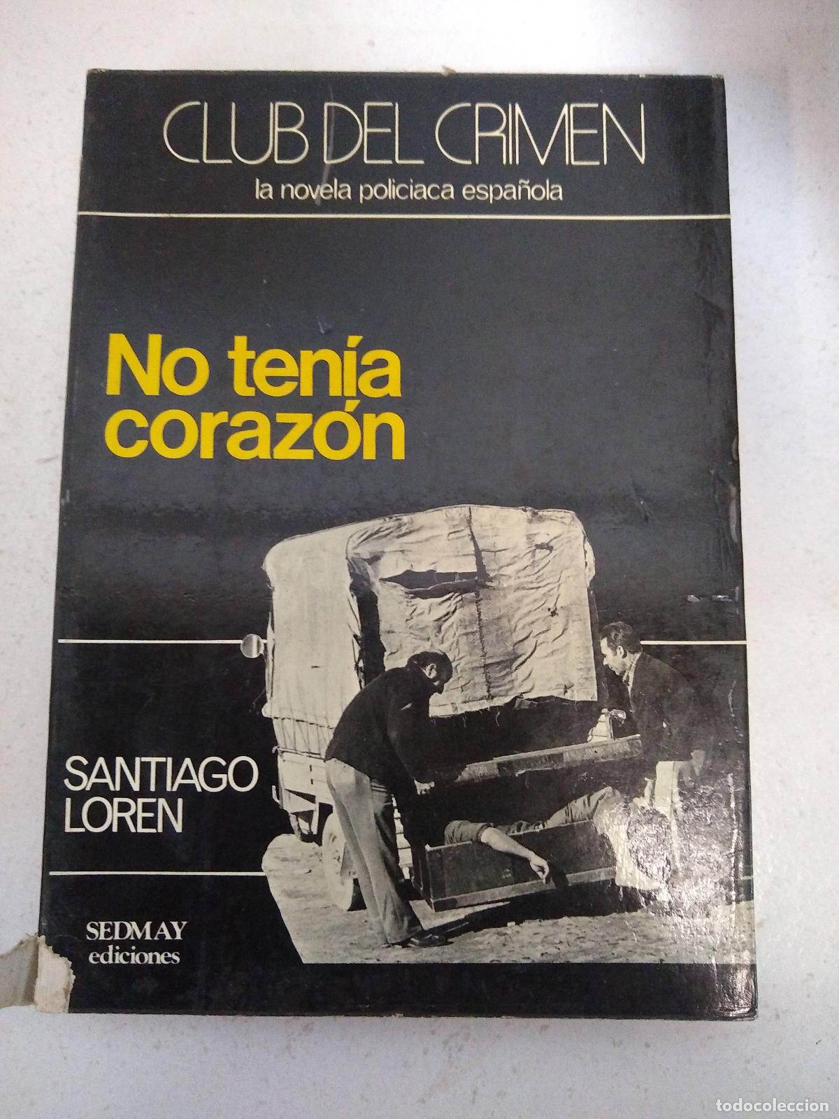 Libros: NO TEN&Iacute;A CORAZ&Oacute;N - Loren,Santiago - Foto 1