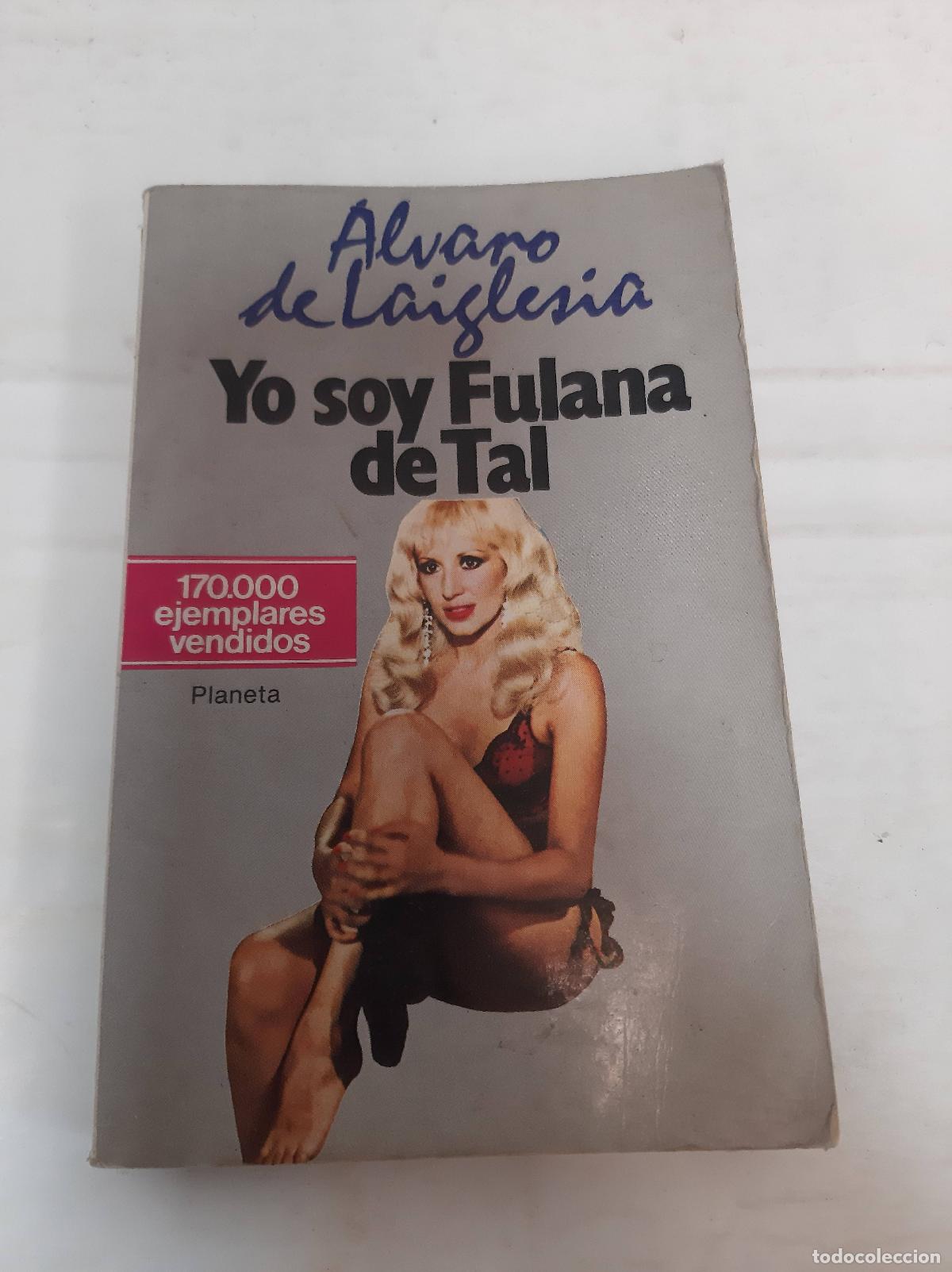 Libros: Yo soy Fulana de tal - &Aacute;lvaro de Laiglesia - Foto 1