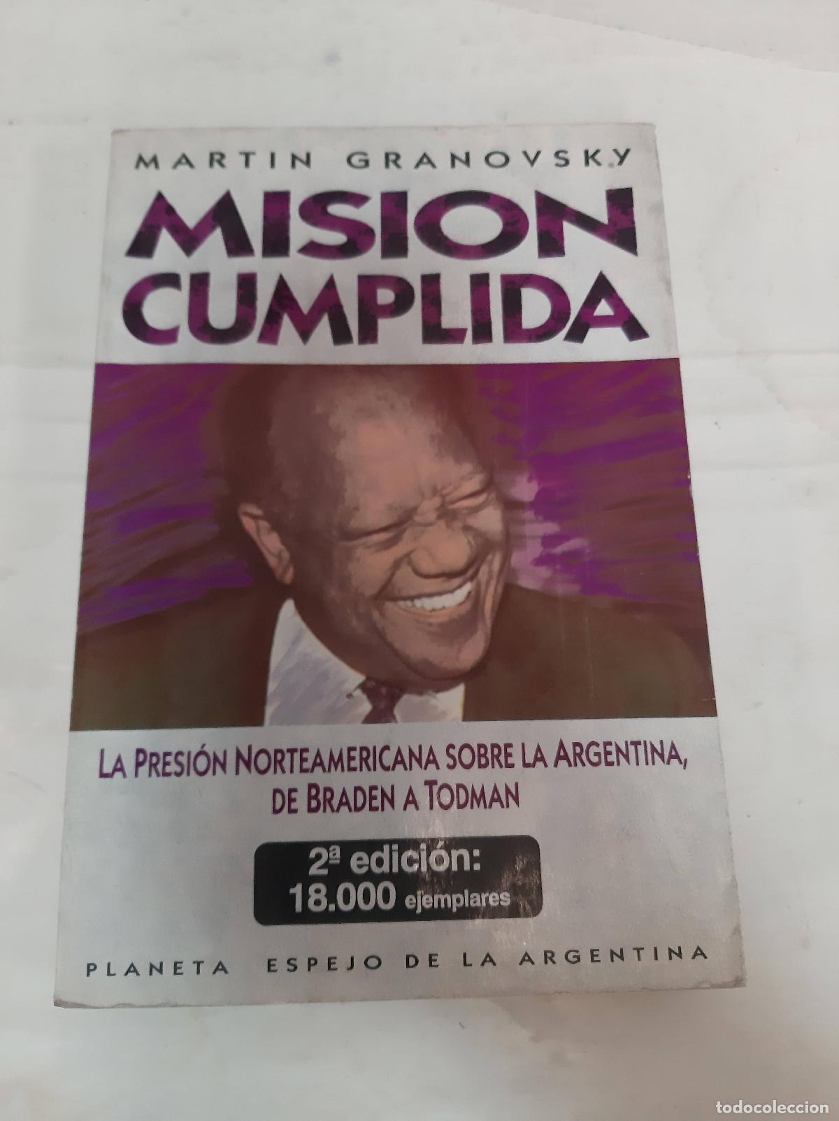 Libros: Mision Cumplida (Espejo de La Argentina) - Martin Granovsky - Foto 1