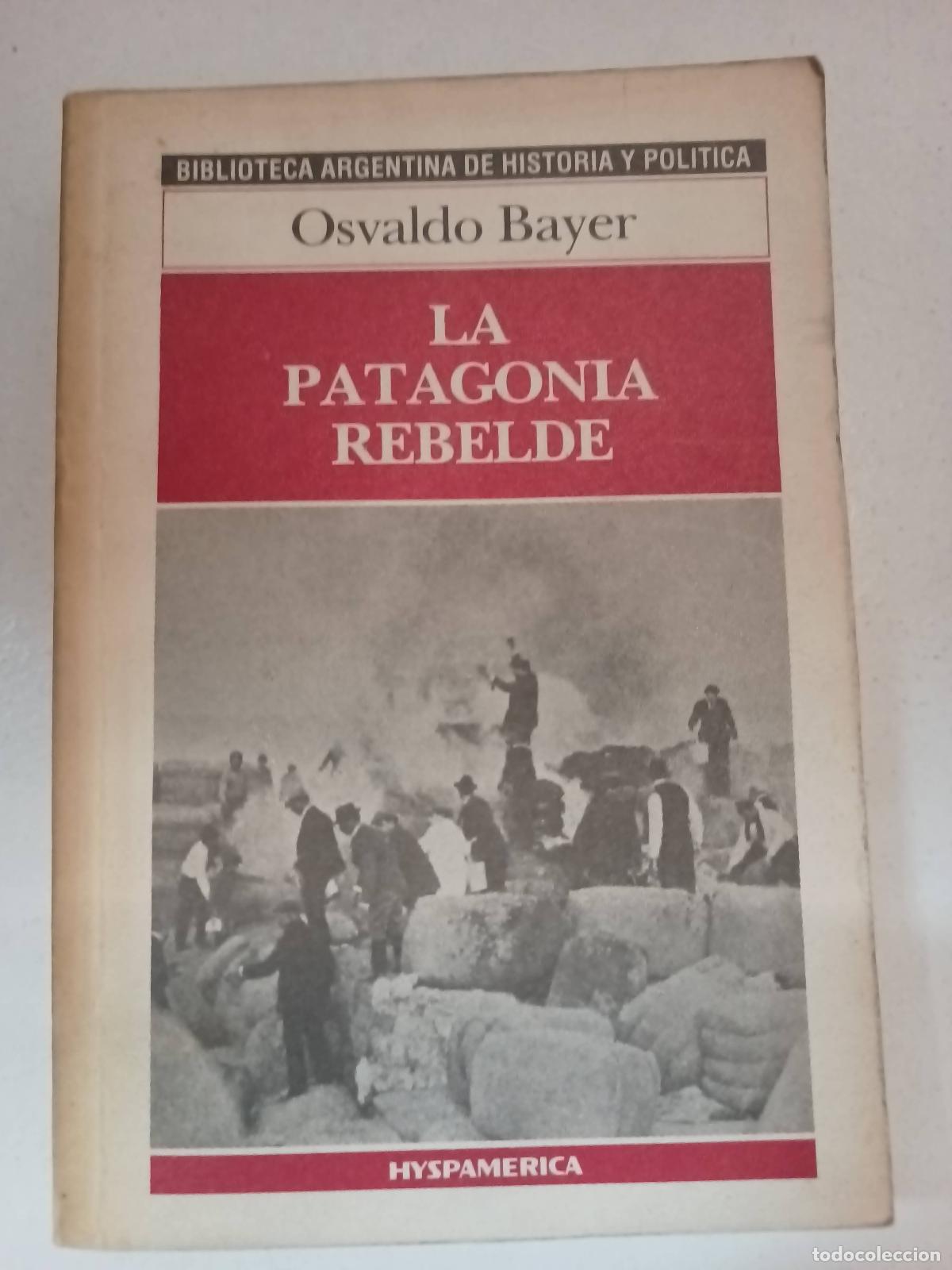 Libros: La patagonia rebelde - Osvaldo Bayer - Foto 1