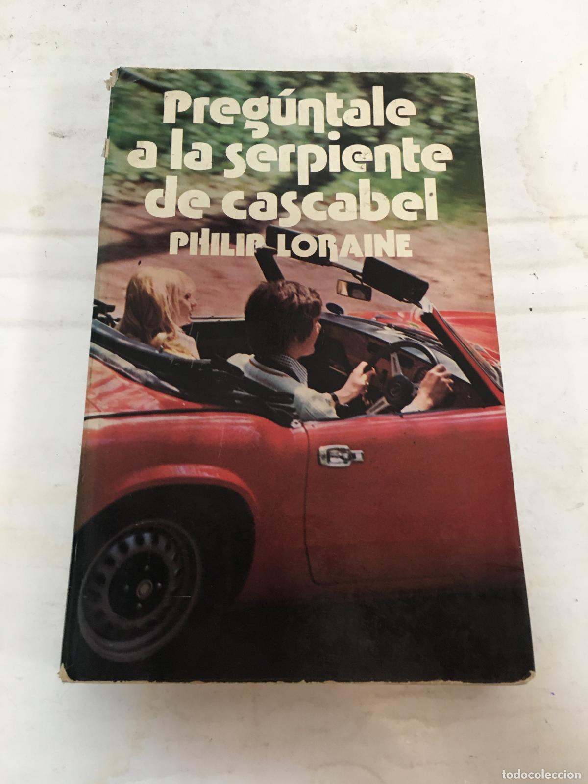 Libros: Preg&uacute;ntale a la serpiente de cascabel - Loraine, Philip - Foto 1