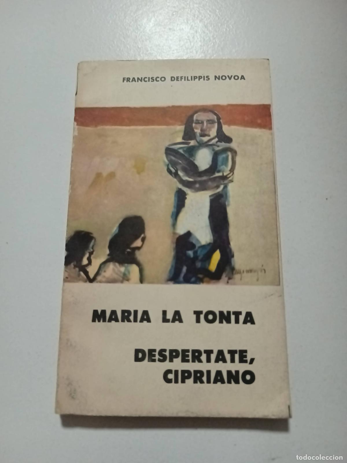 Libri di seconda mano: maria la tonta despiertate, cipriano - Francisco Defilippis Novoa