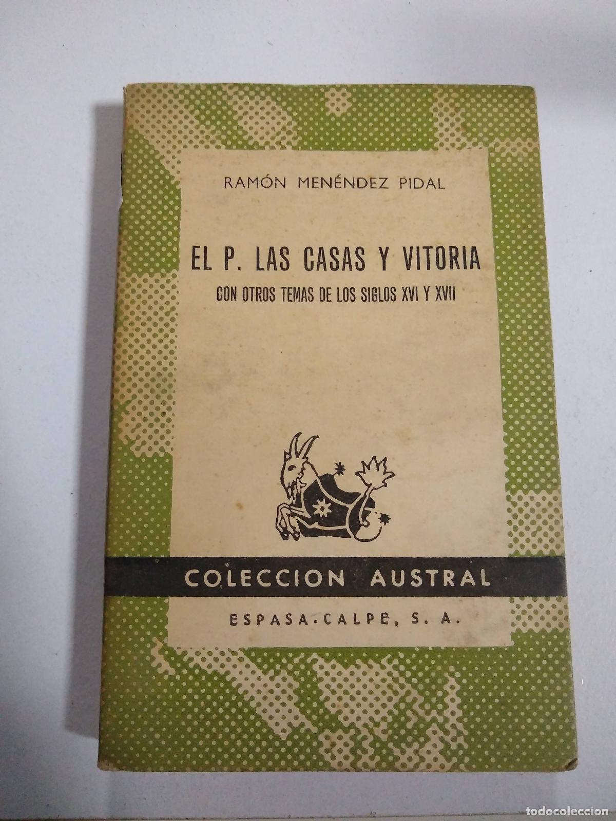 Libros: el p las casas y vitoria - ramon menendez pidal