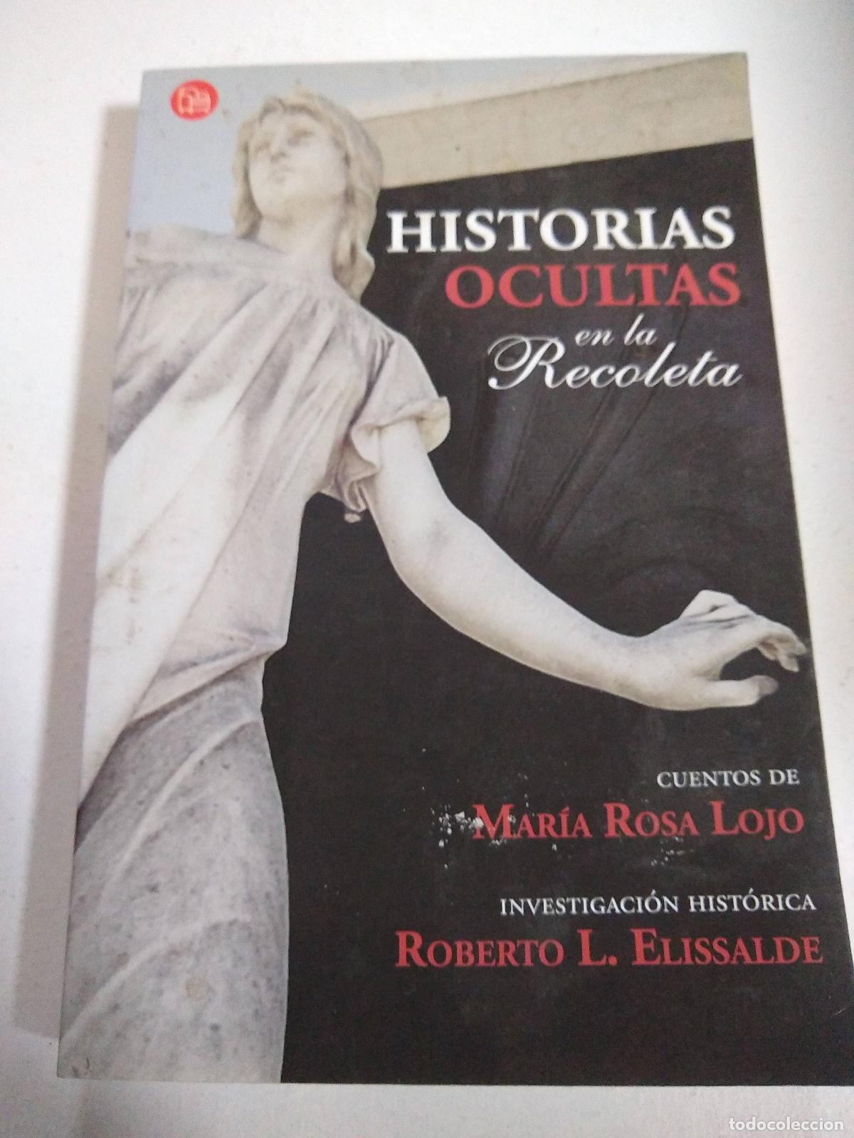 Libri di seconda mano: Historias ocultas en la Recoleta - Maria Rosa Lojo