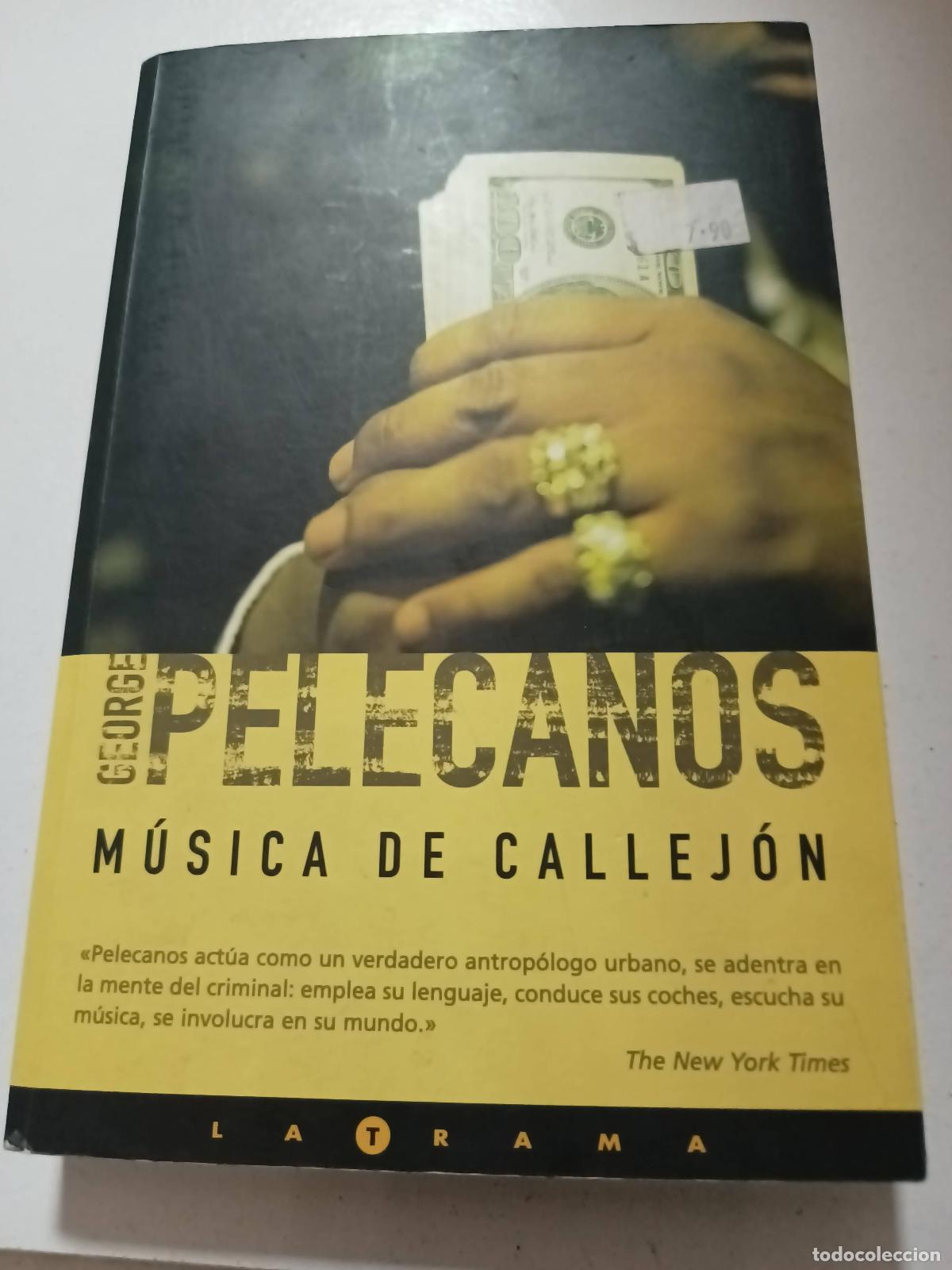 Libros: M&uacute;sica de callej&oacute;n - Pelecanos, George - Foto 1