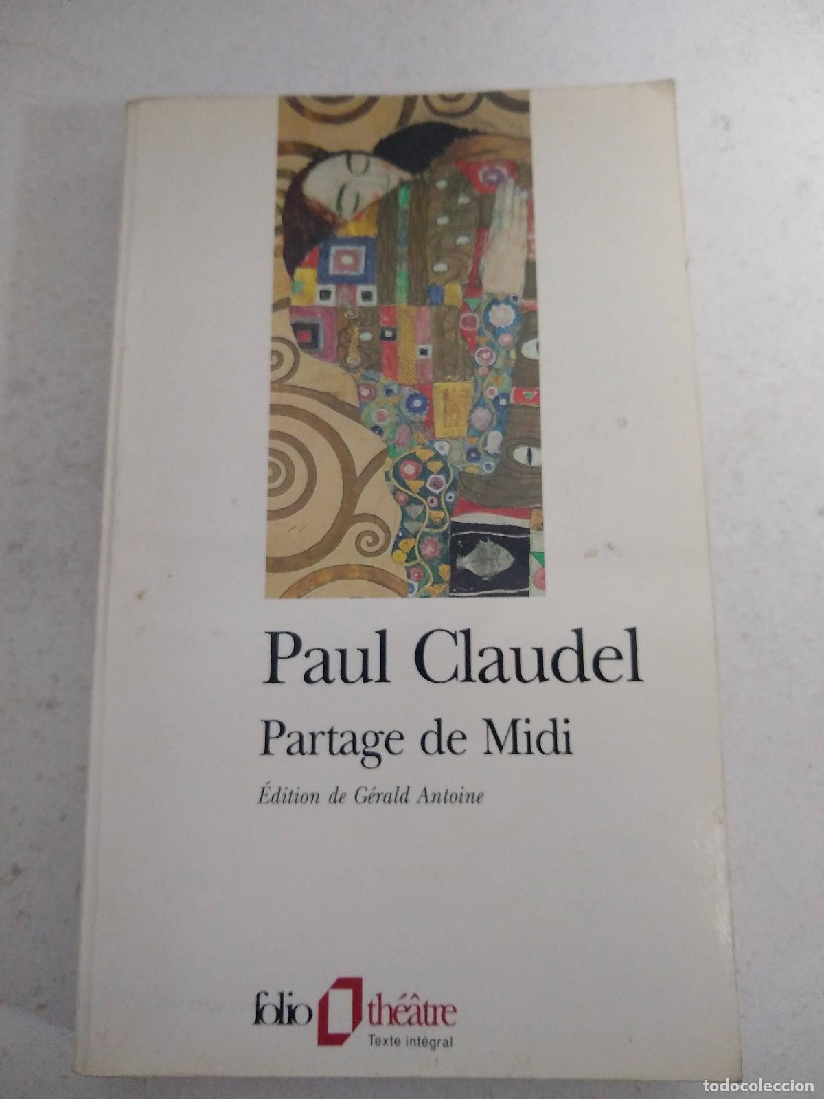Libros: Partage de Midi: Drame - G&eacute;rald Antoine et Paul Claudel