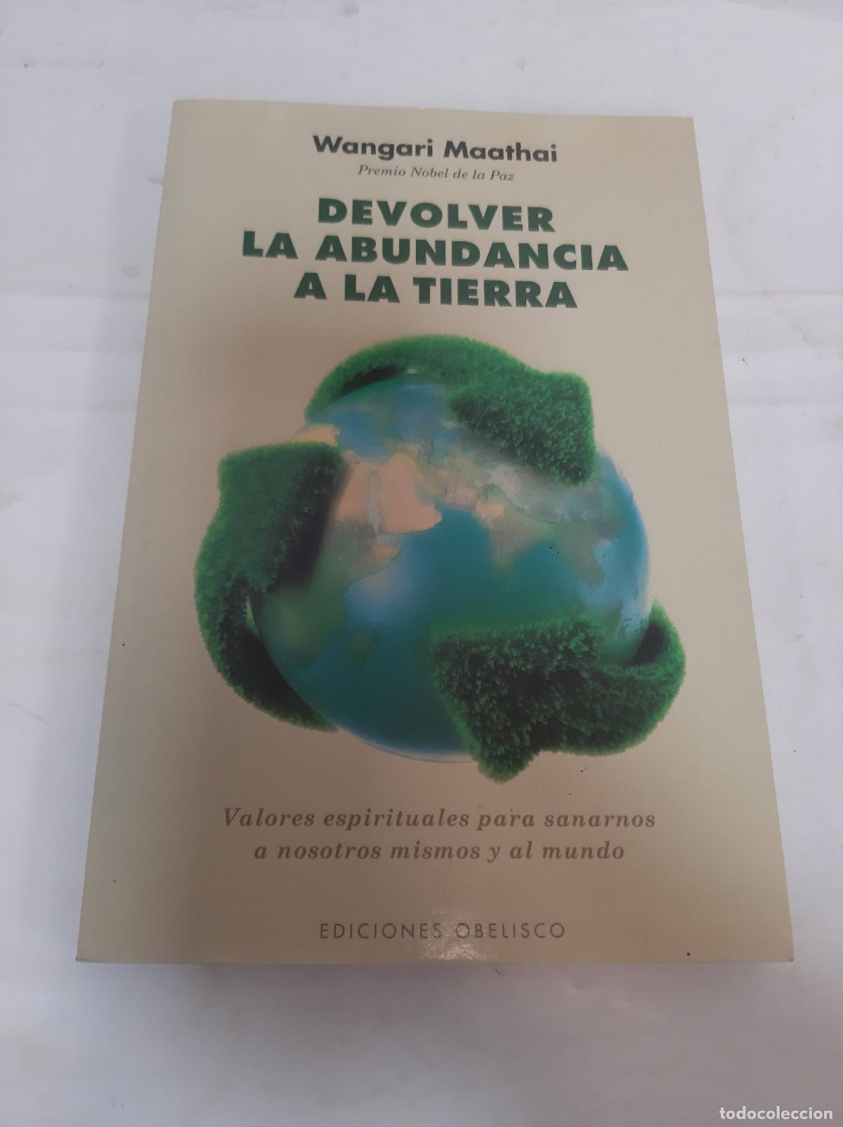 B&uuml;cher: Devolver la abundancia a la tierra - Wangari Maathi