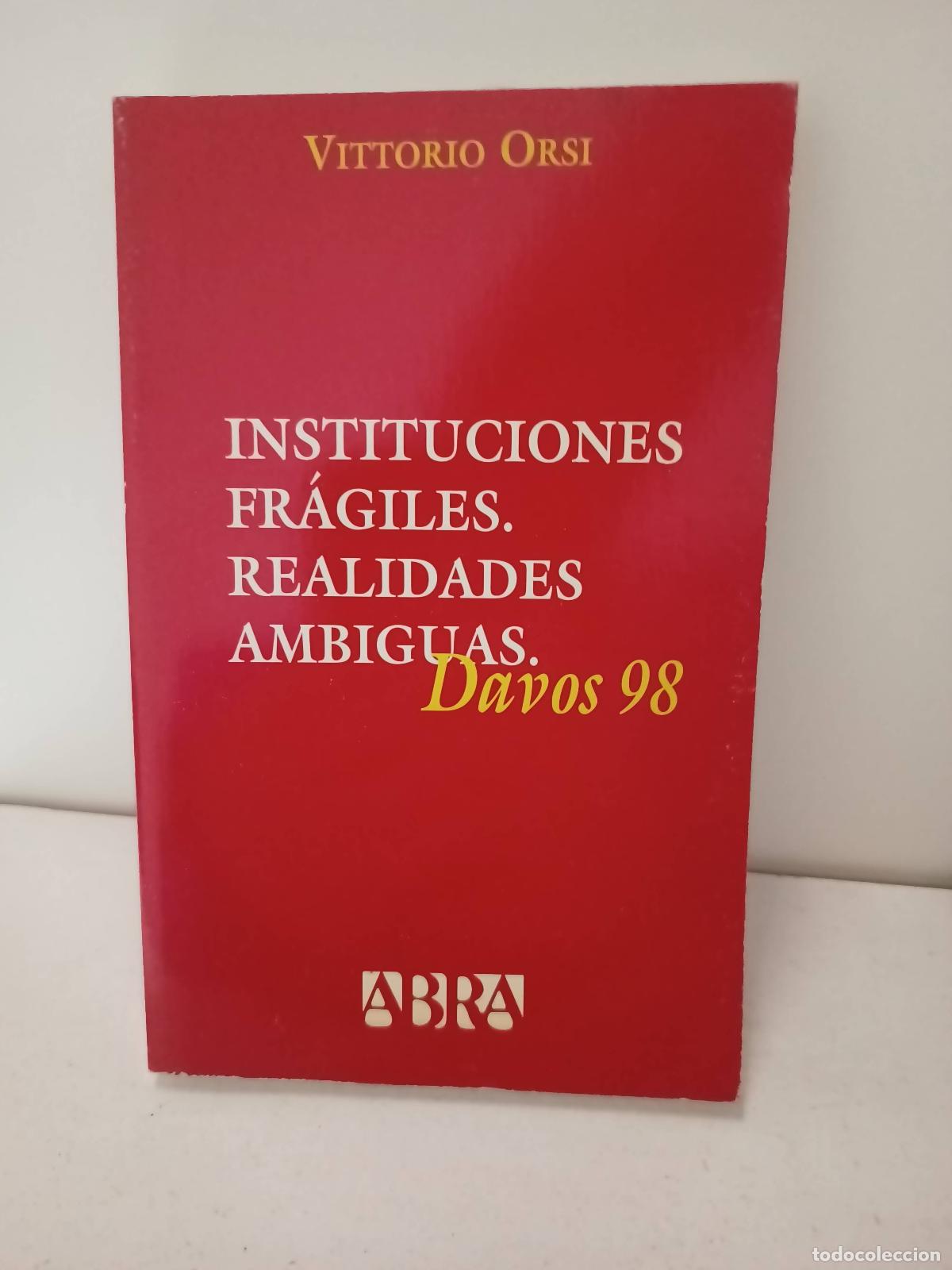 books: Instituciones fragiles realidades ambiguas - Vittorio Orsi