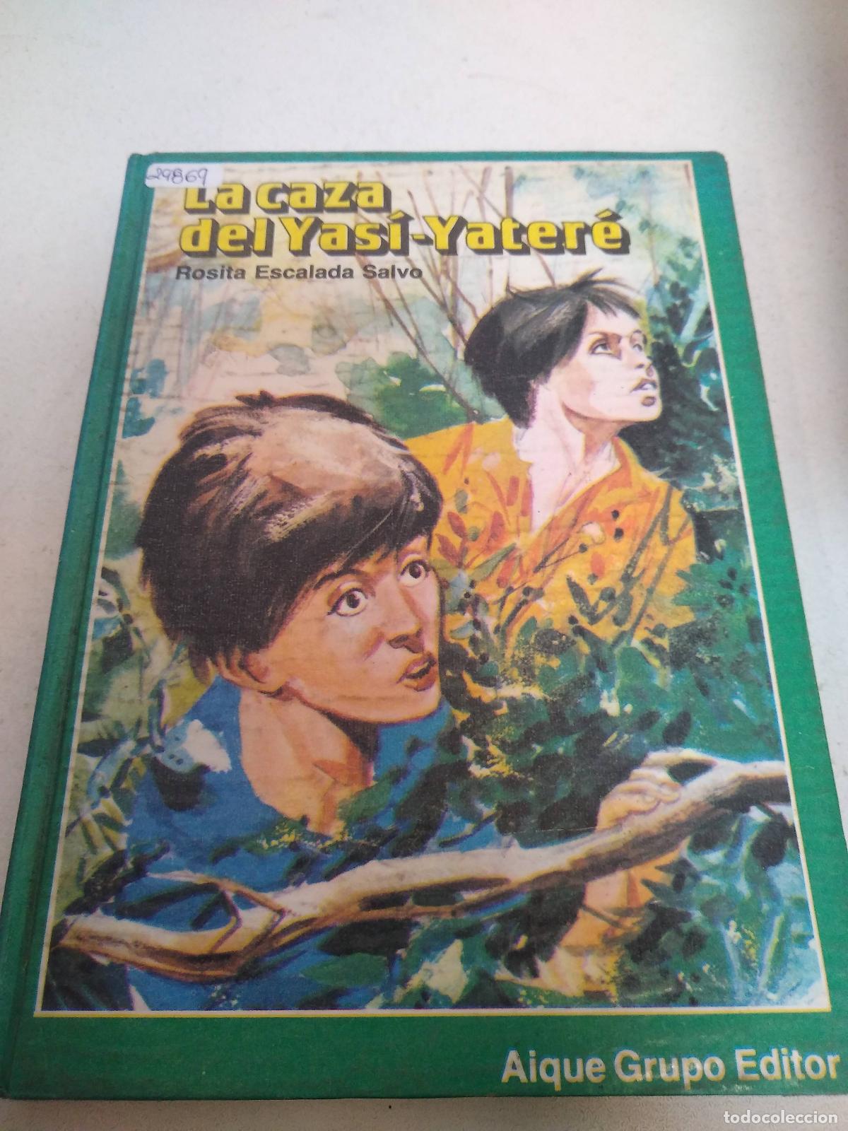 Libros: La caza del Yasi Yatere - Rosita Escalada Salvo