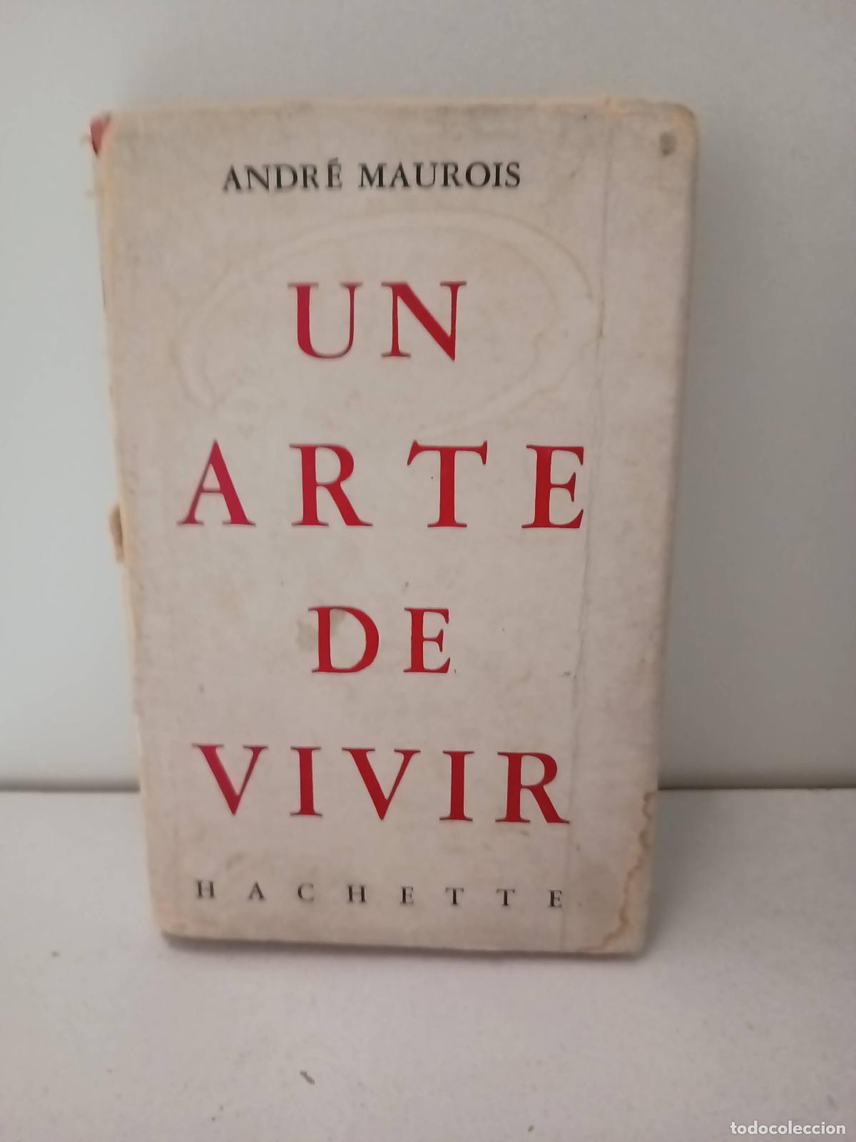 Libros: Un arte de vivir - Andr&eacute; Maurois - Foto 1